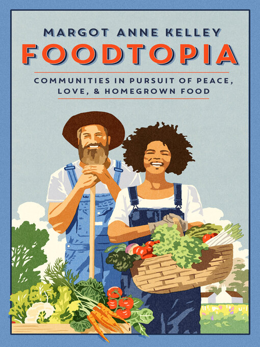 Title details for Foodtopia by Margot Anne Kelley - Available